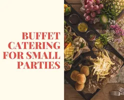 Buffet Catering For Small Parties